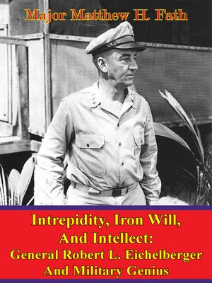 cover image of Eichelberger--Intrepidity, Iron Will, and Intellect